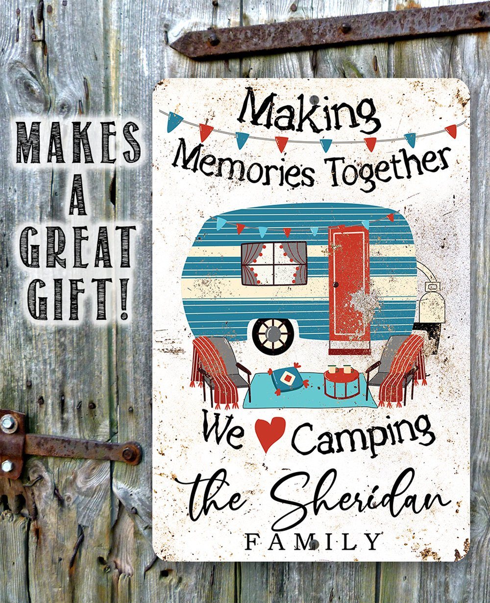 Personalized - Making Memories Camping - Metal Sign