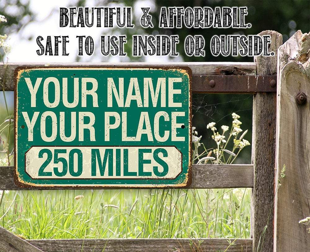 Personalized - Mileage, Your Name, Your Place - Metal Sign