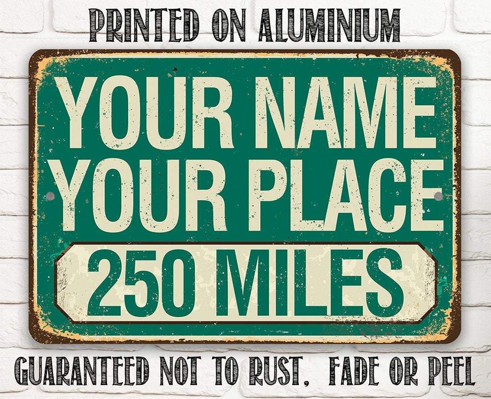 Personalized - Mileage, Your Name, Your Place - Metal Sign