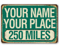 Personalized - Mileage, Your Name, Your Place - Metal Sign