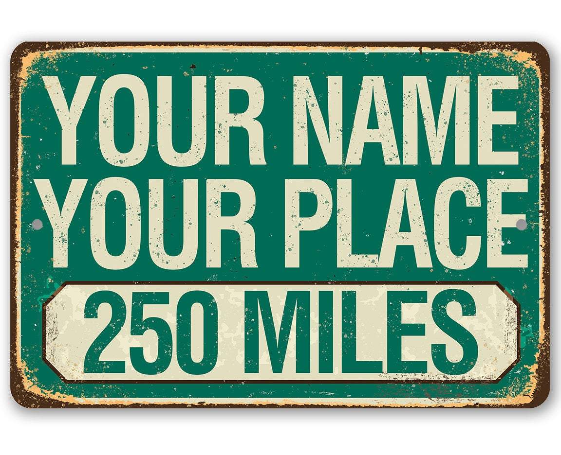 Personalized - Mileage, Your Name, Your Place - Metal Sign