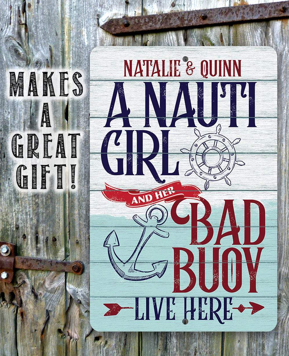 Personalized - Nauti Girl and Bad Buoy - Metal Sign