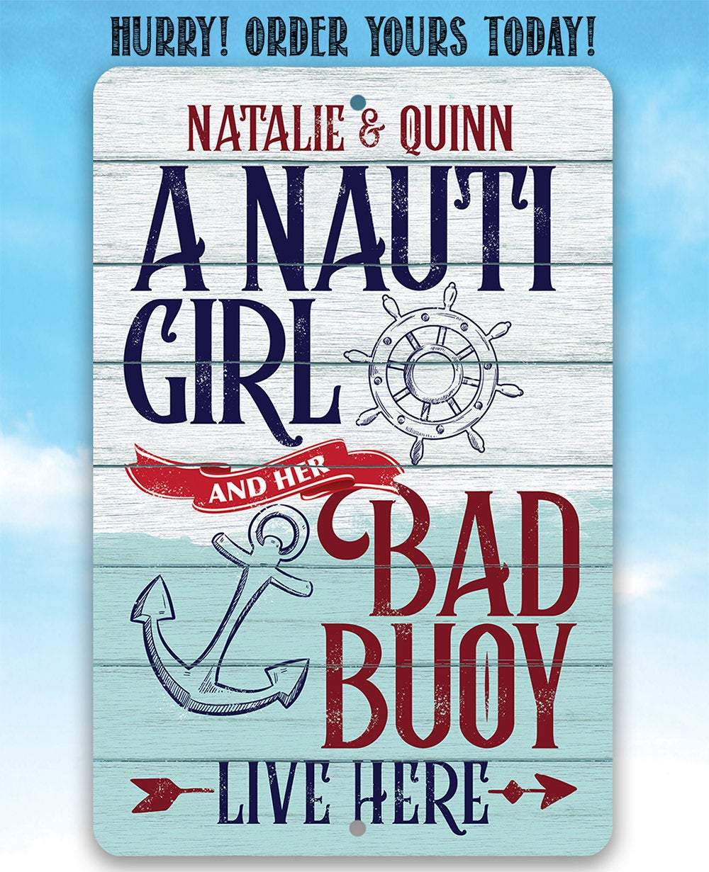 Personalized - Nauti Girl and Bad Buoy - Metal Sign