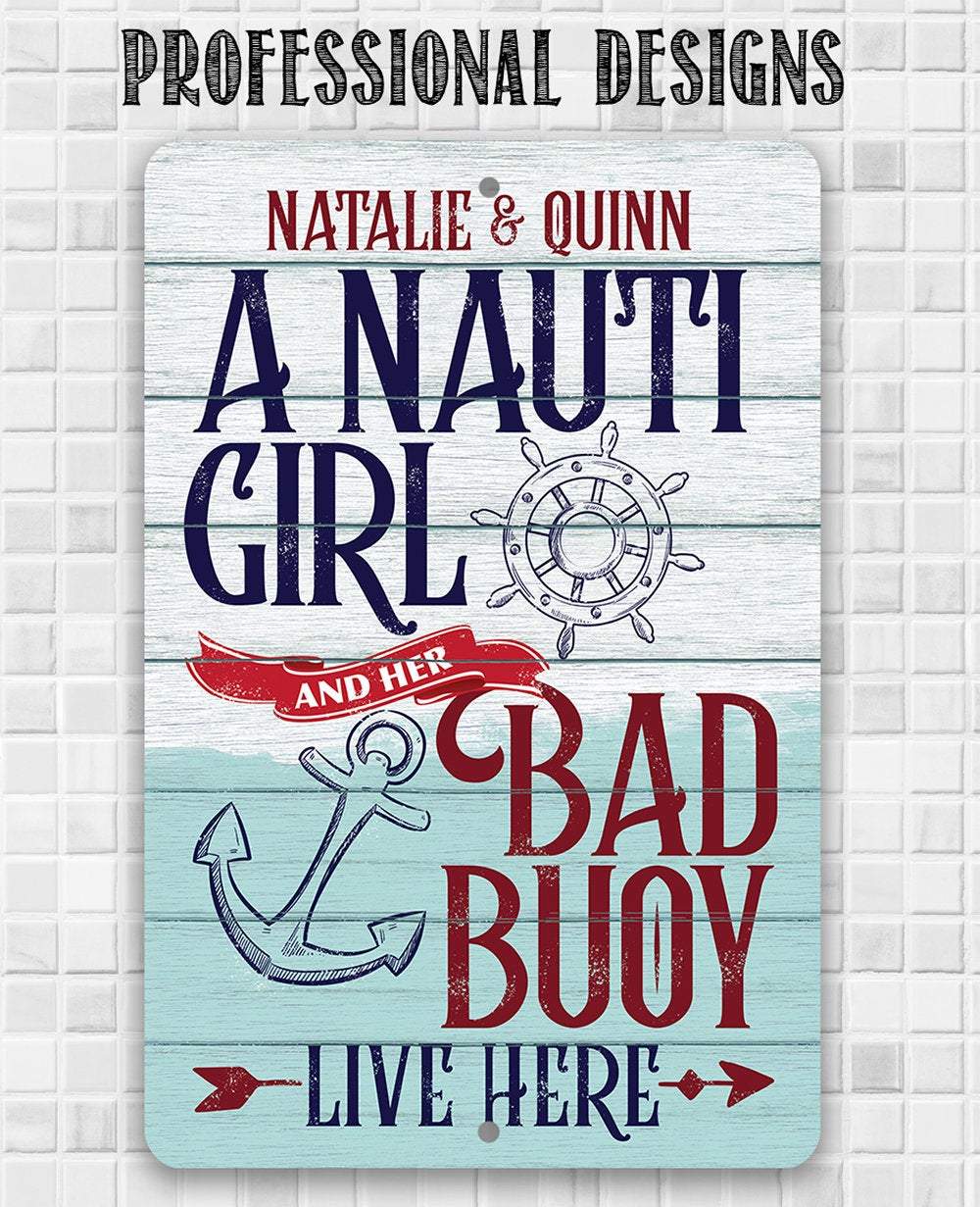 Personalized - Nauti Girl and Bad Buoy - Metal Sign
