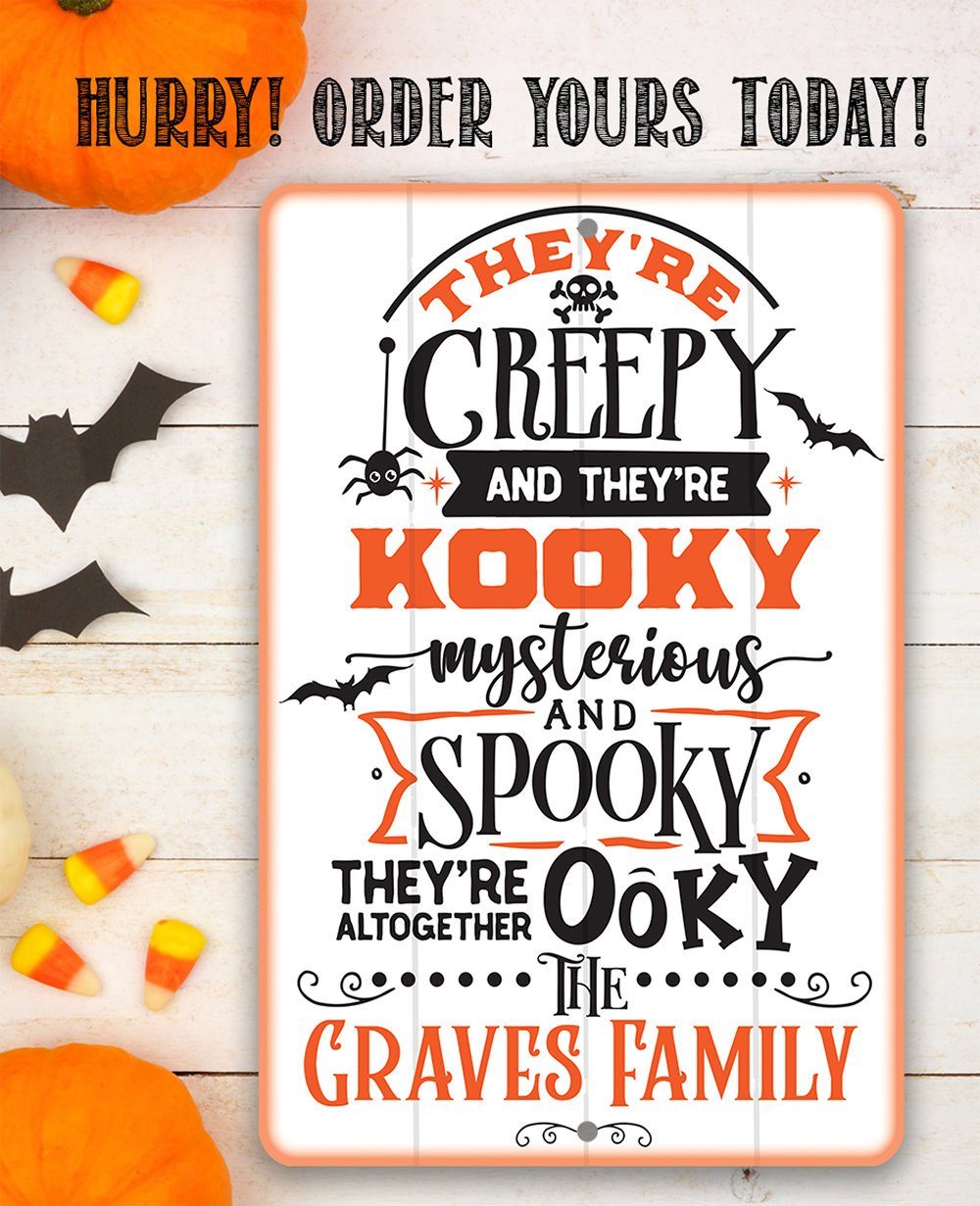 Personalized - They're Creepy Kooky Spooky Ooky - Metal Sign