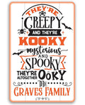Personalized - They're Creepy Kooky Spooky Ooky - Metal Sign