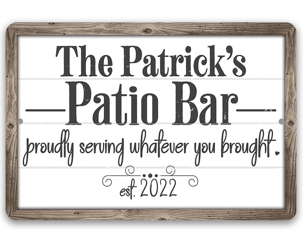 Personalized - The Patio Bar Serving Whatever You Brought - Metal Sign