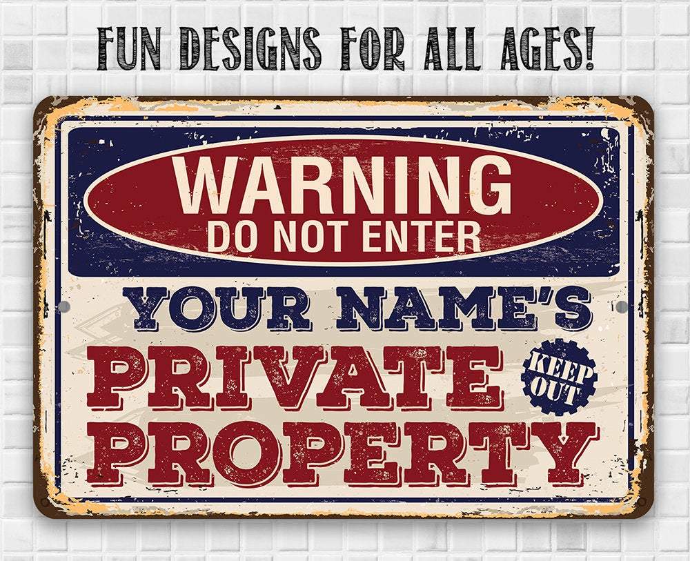 Personalized - Warning Do Not Enter Private - Metal Sign