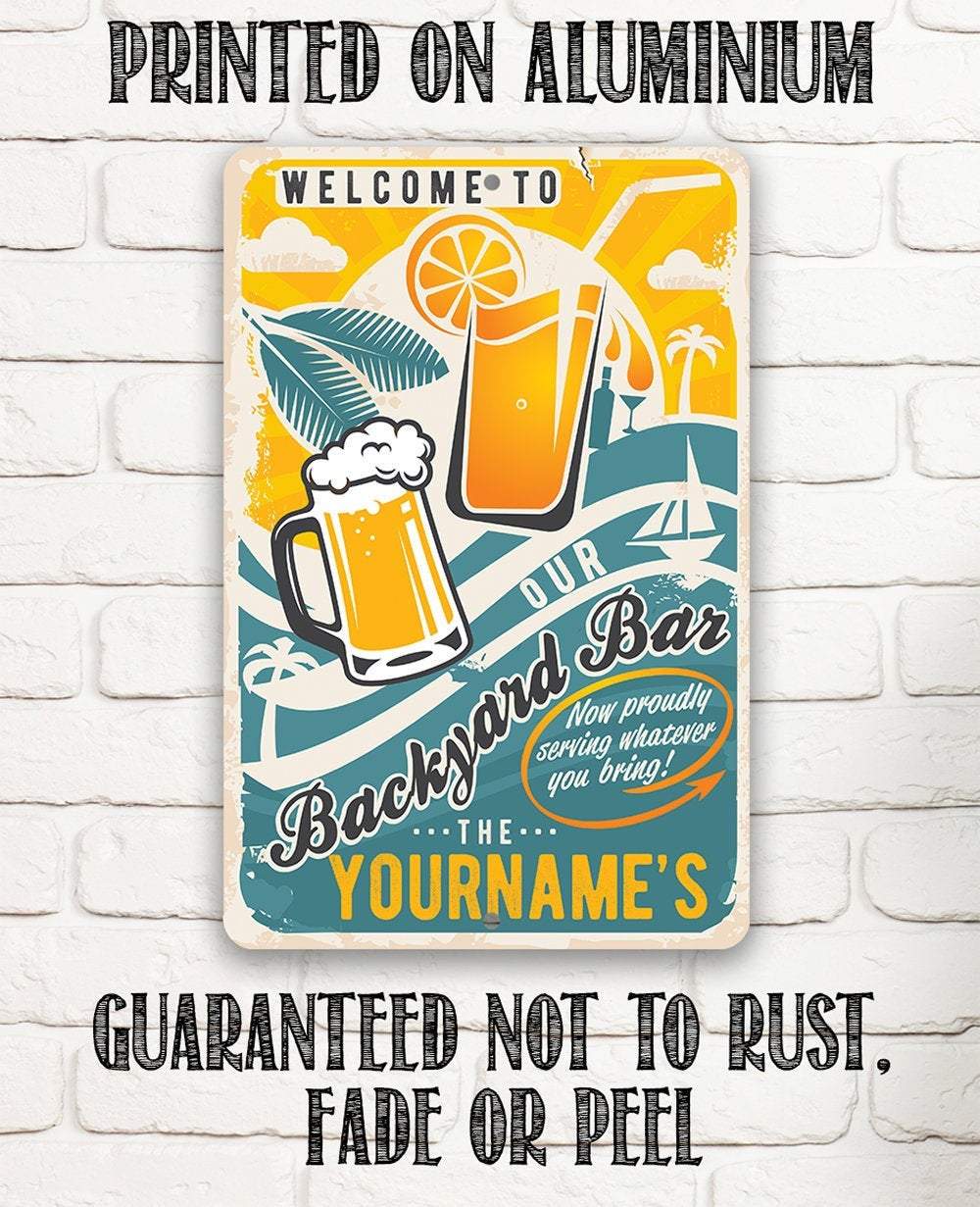 Personalized - Welcome To Our Backyard Bar - Metal Sign
