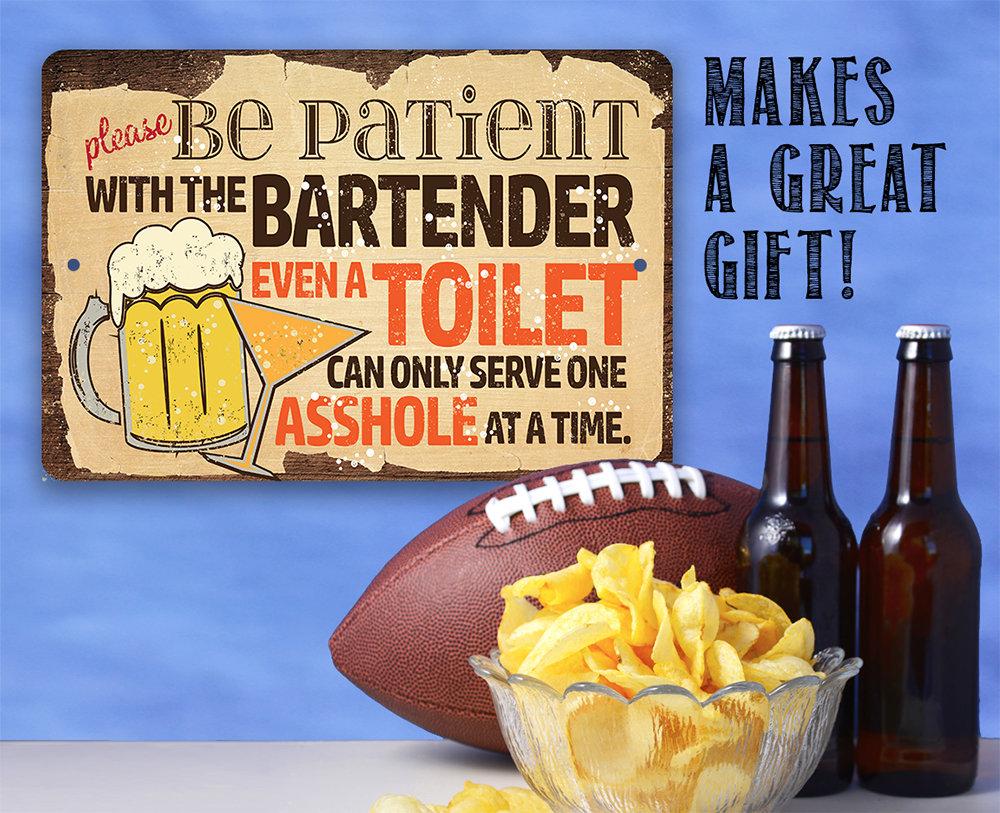 Please Be Patient With The Bartender - Metal Sign