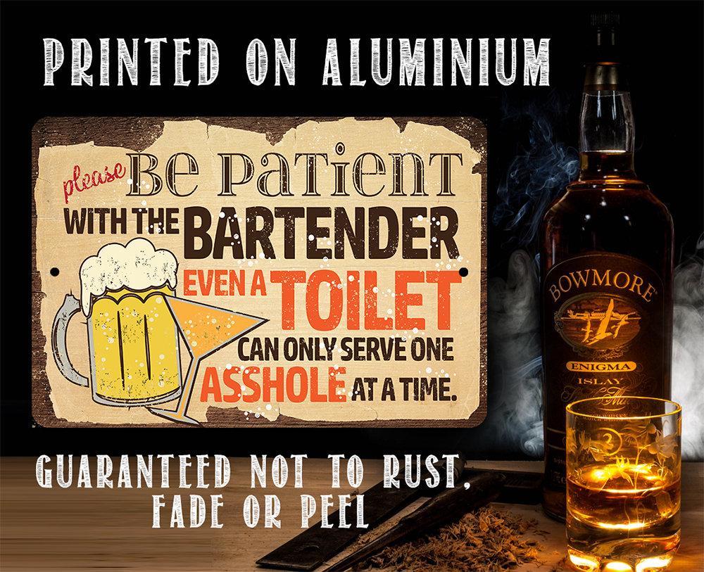 Please Be Patient With The Bartender - Metal Sign