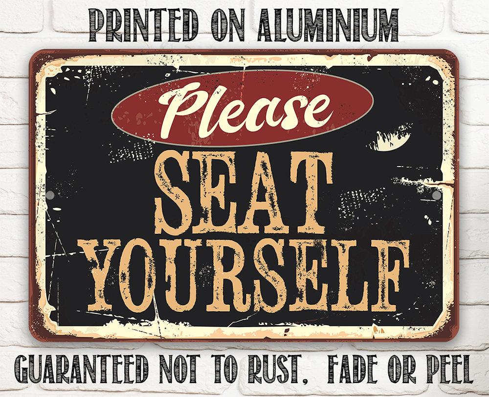 Please Seat Yourself - Metal Sign