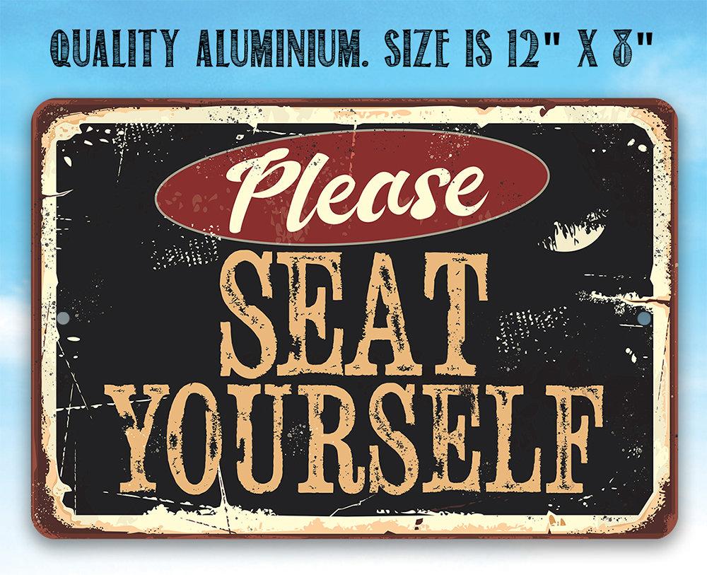 Please Seat Yourself - Metal Sign