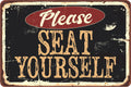 Please Seat Yourself - Metal Sign