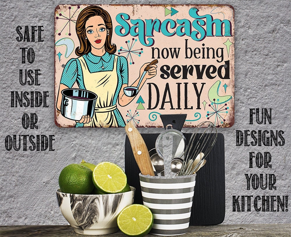 Sarcasm Now Being Served Daily - Metal Sign