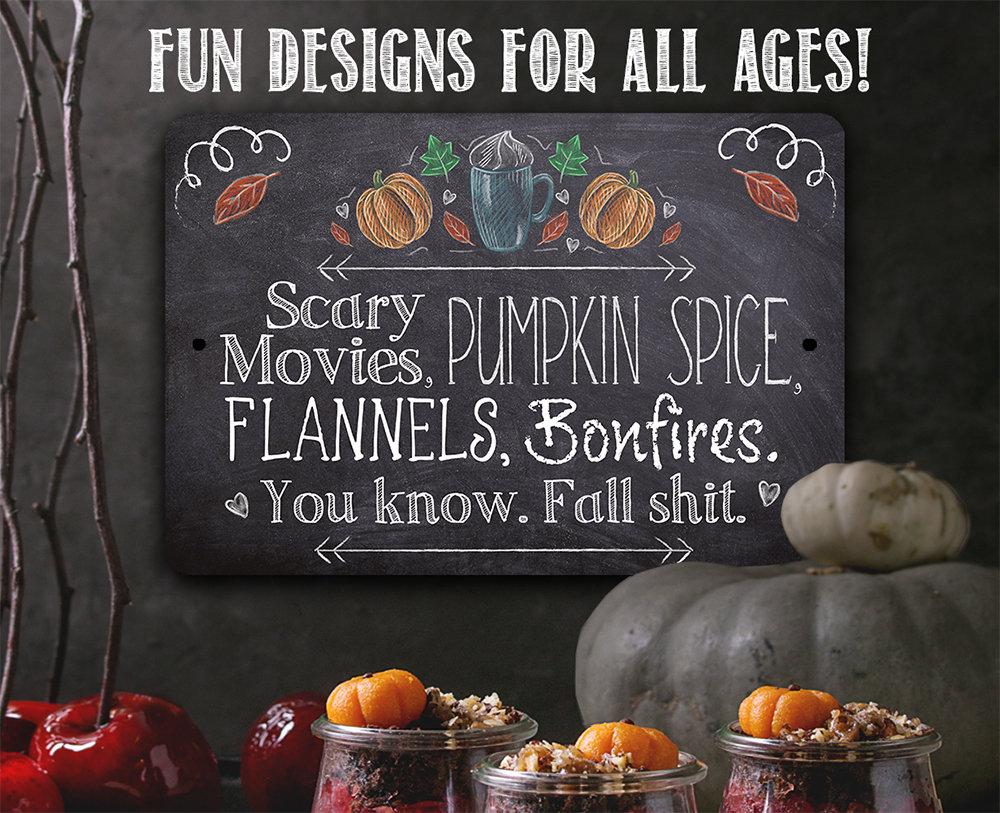 Scary Movies, Pumpkin Spice, Flannels, Bonfires - Metal Sign