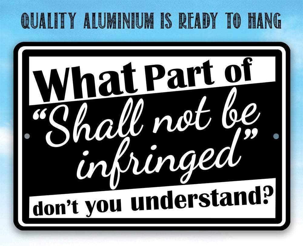 Shall Not Be Infringed - Metal Sign