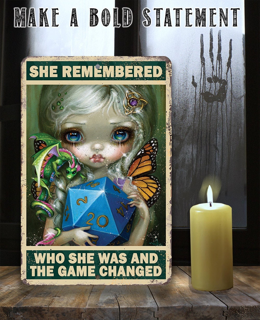 She Remembered Who She Was - Metal Sign