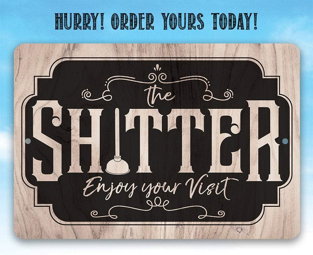 Shitter - Wooden Style - Metal Sign