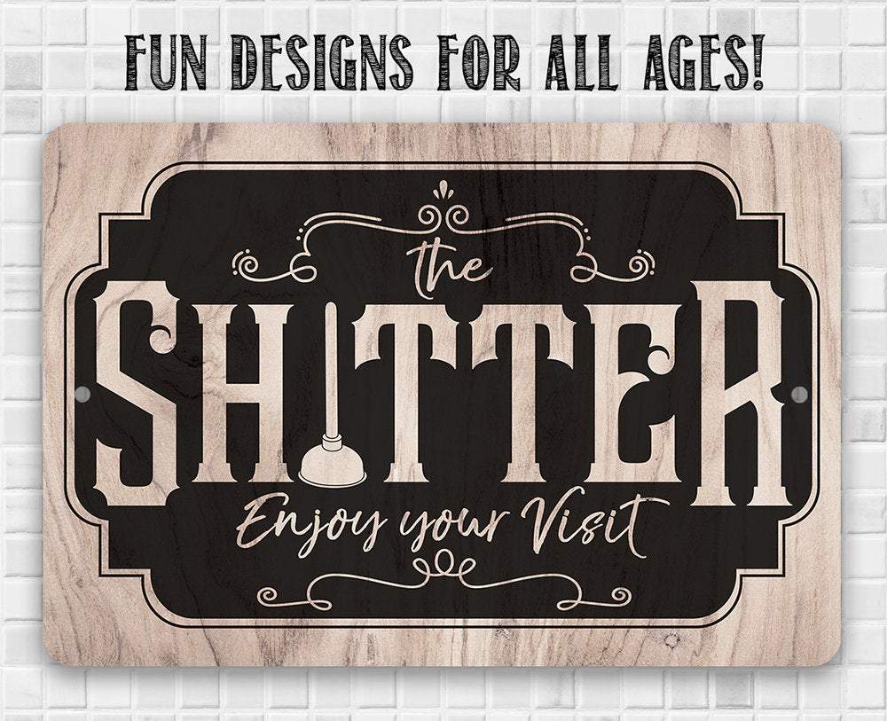Shitter - Wooden Style - Metal Sign