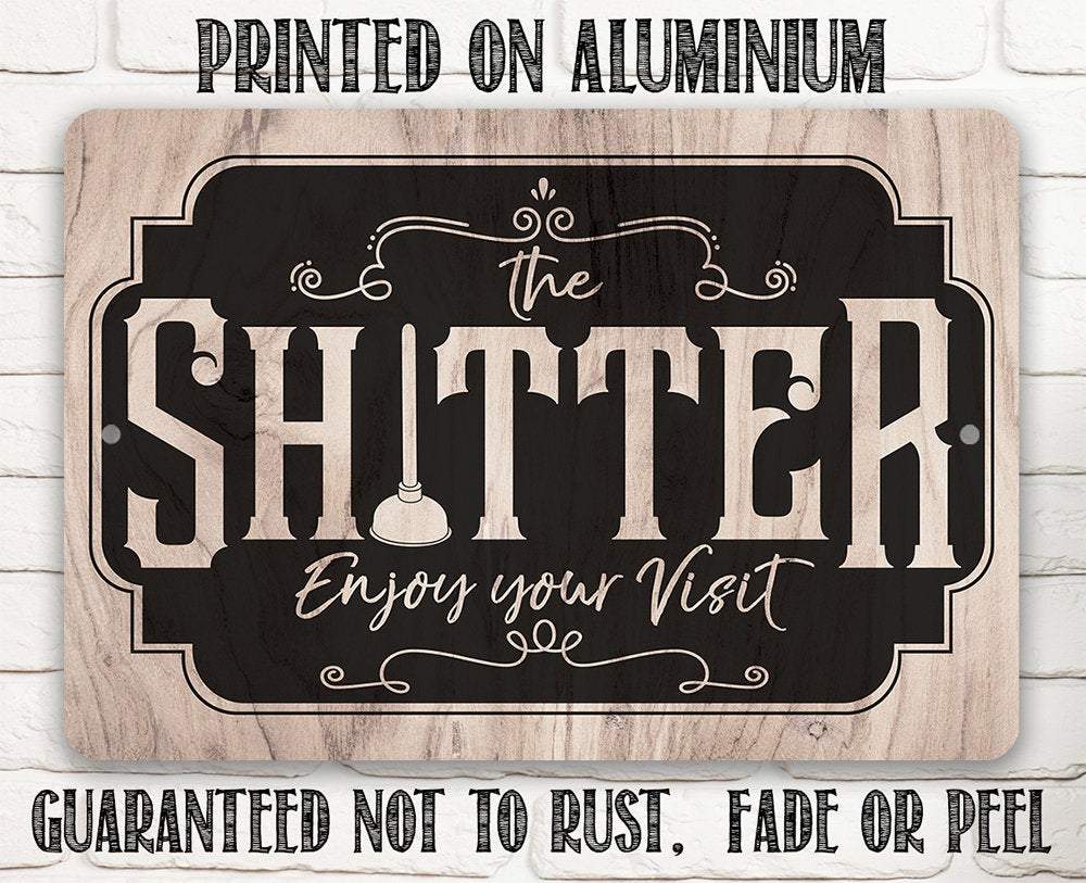 Shitter - Wooden Style - Metal Sign