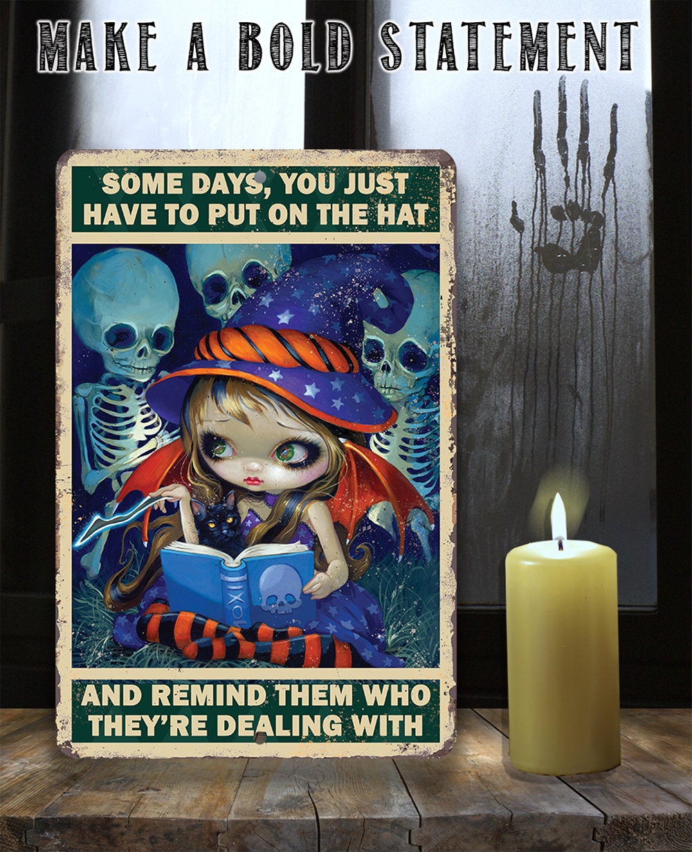 Some Days, You Just Have to Put on the Hat -  Metal Sign
