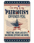 Sorry If My Patriotism - Metal Sign