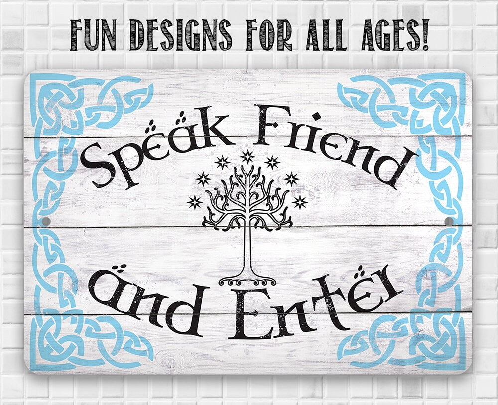Speak Friend and Enter - Metal Sign