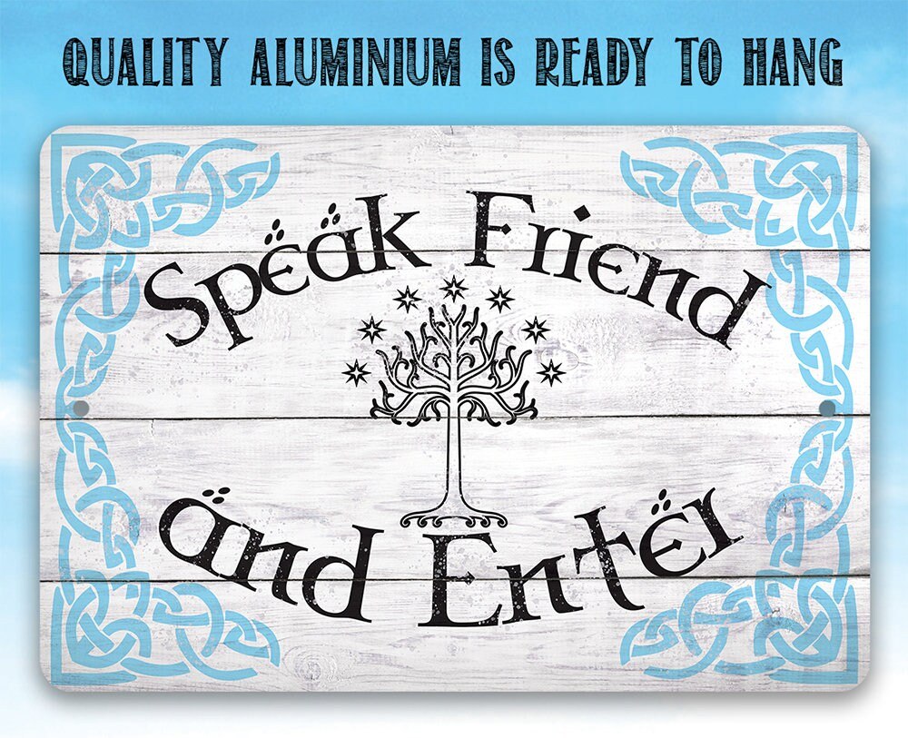 Speak Friend and Enter - Metal Sign