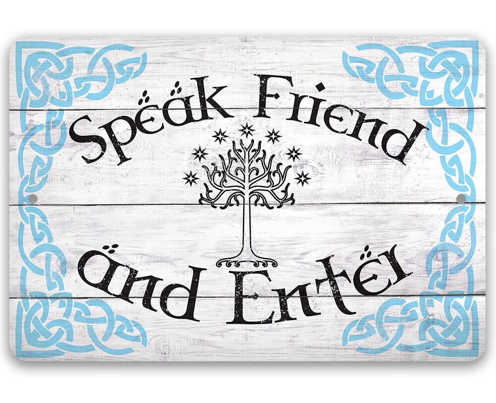 Speak Friend and Enter - Metal Sign