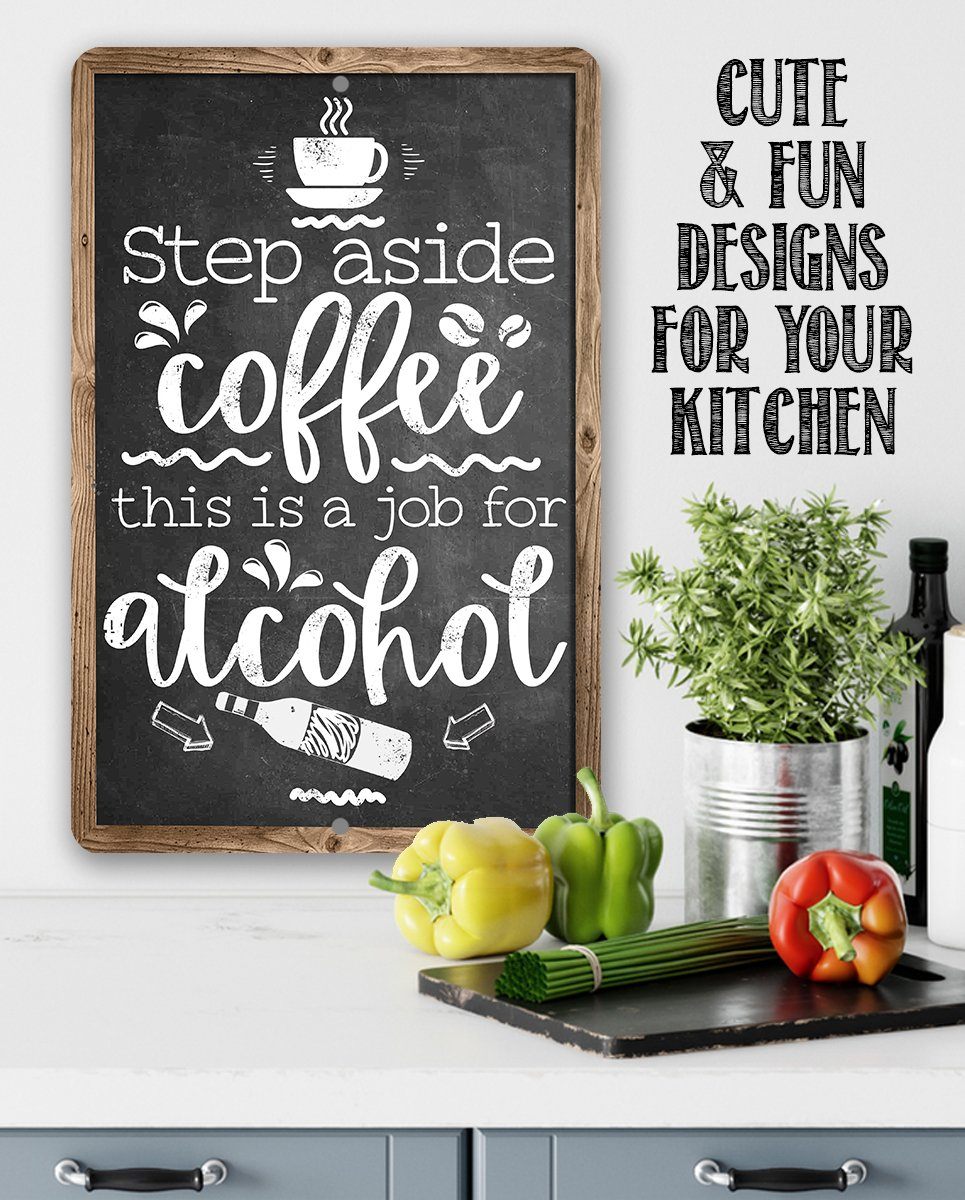 Step Aside Coffee - Metal Sign