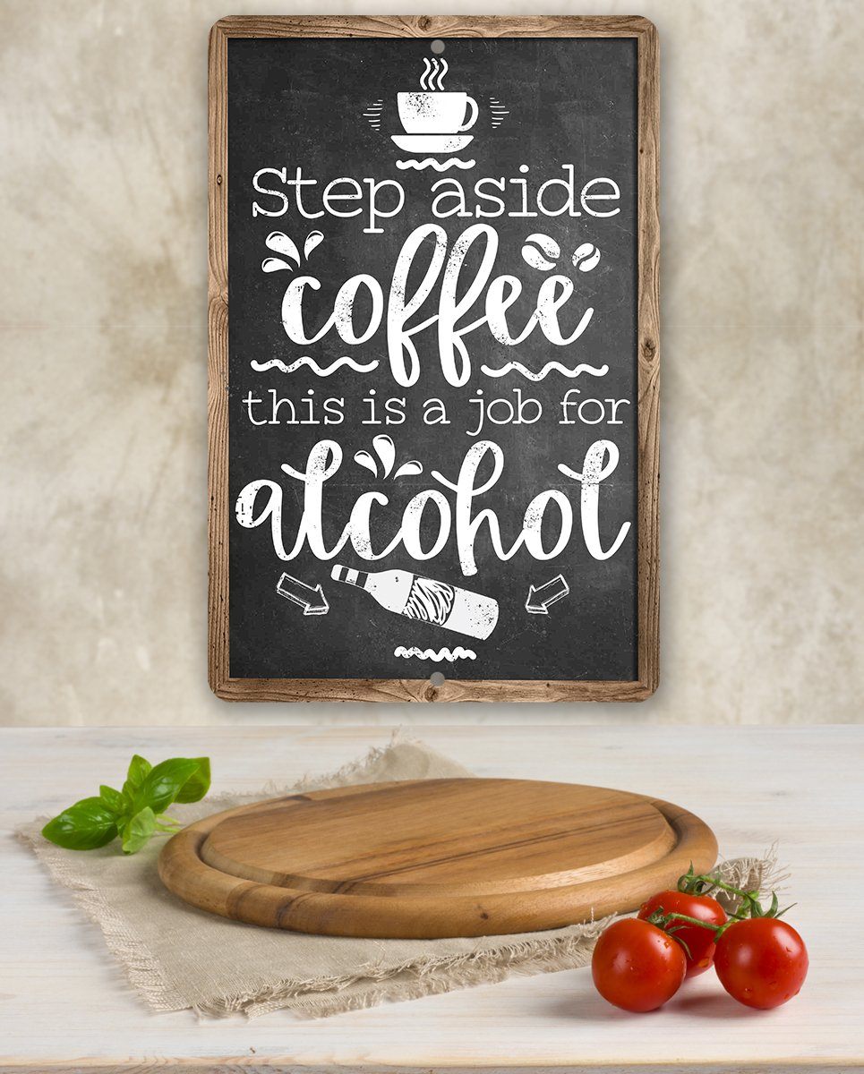 Step Aside Coffee - Metal Sign