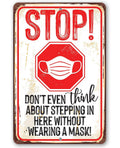 Stop Wear A Mask - Metal Sign