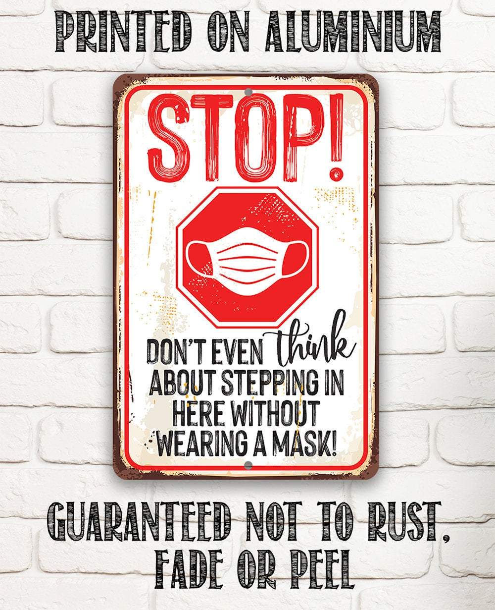 Stop Wear A Mask - Metal Sign