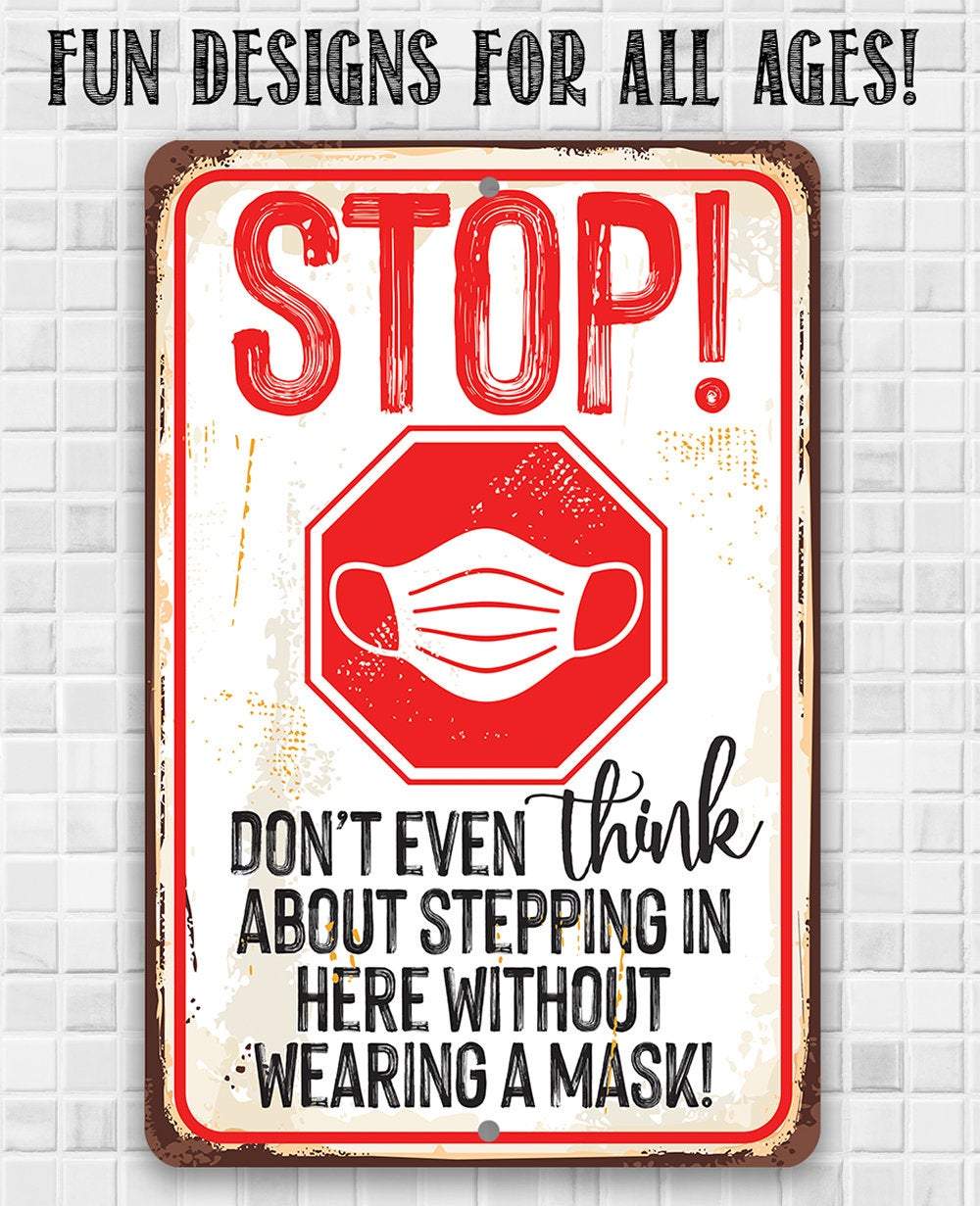 Stop Wear A Mask - Metal Sign