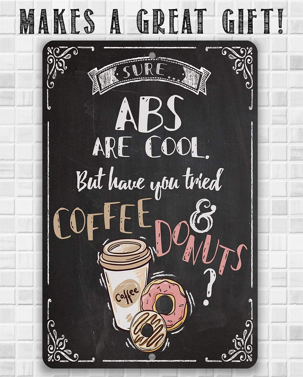 Sure Abs Are Cool - Metal Sign