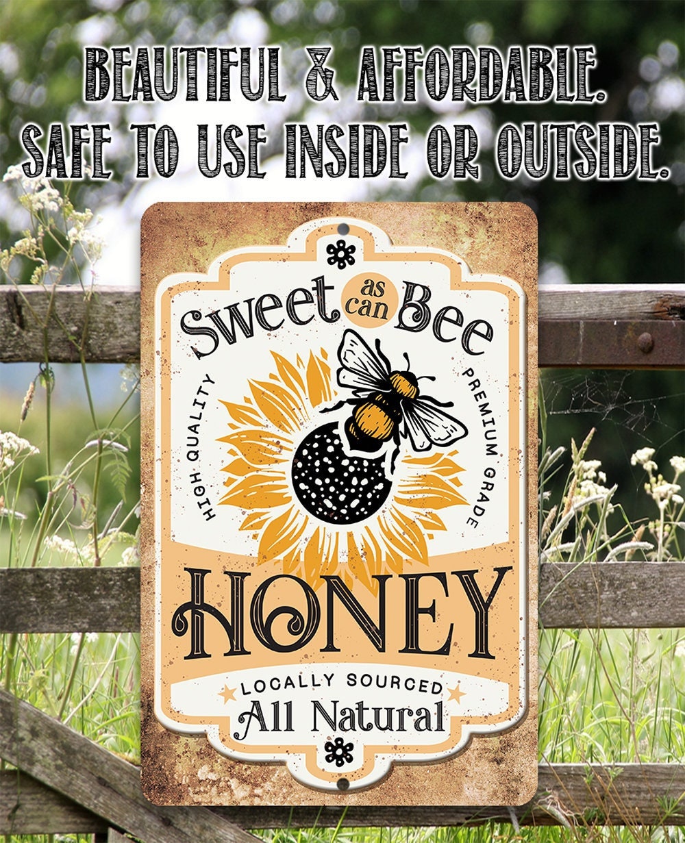 Sweet As Can Bee, Honey Locally Sourced - Metal Sign
