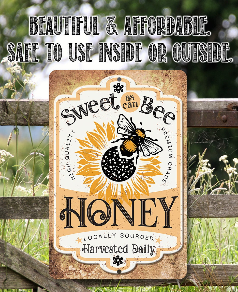 Sweet As Can Bee, Honey Locally Sourced - Metal Sign