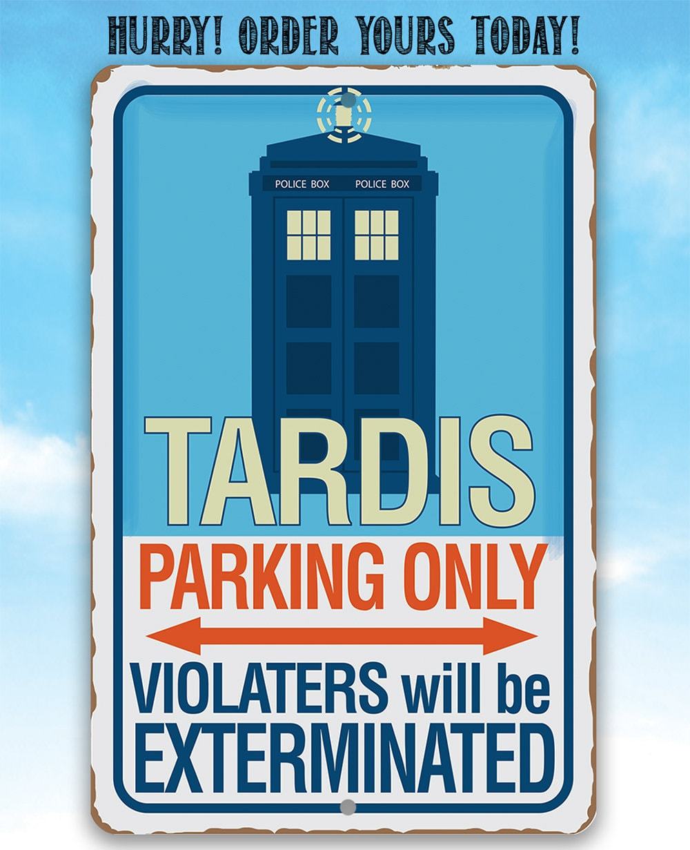 Tardis Parking Only - Metal Sign