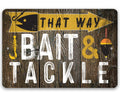 That Way, Bait & Tackle - Directional - Metal Sign