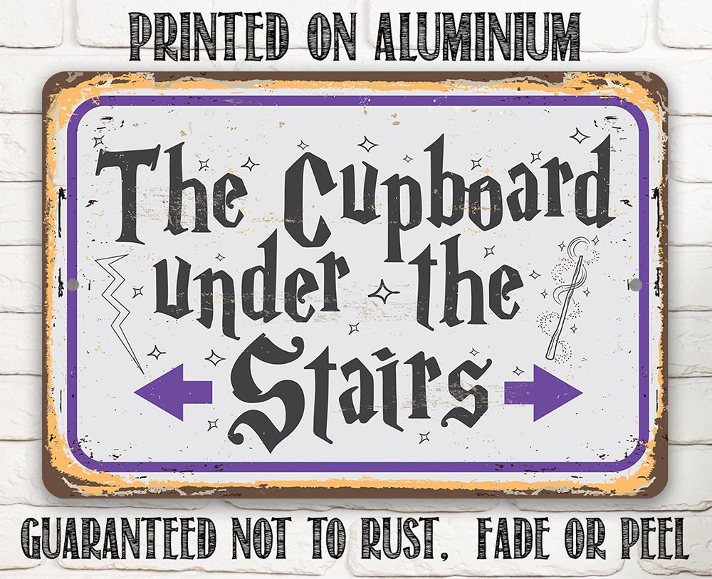 The Cupboard Under The Stairs - Metal Sign
