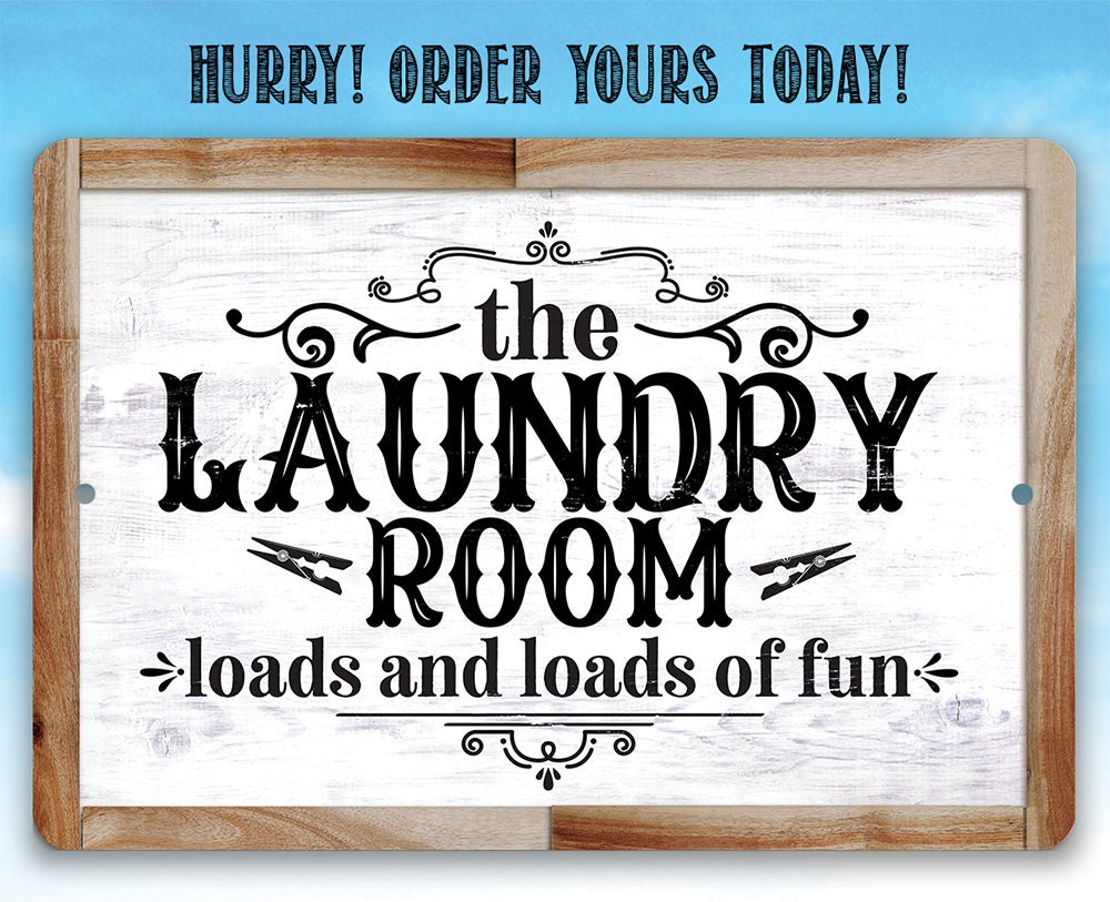 The Laundry Room, Loads and Loads of Fun - Metal Sign