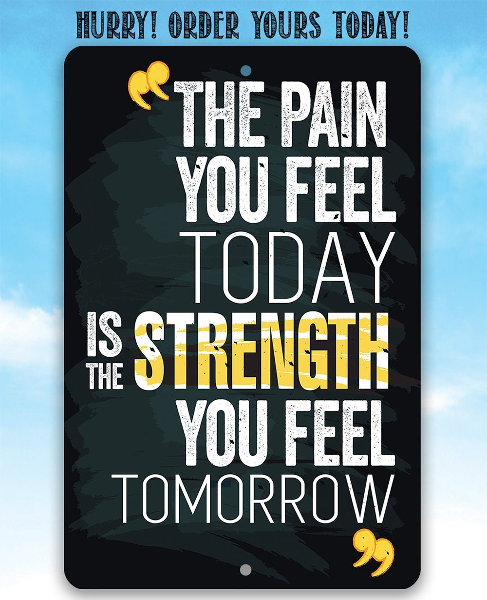 The Pain You Feel - Metal Sign