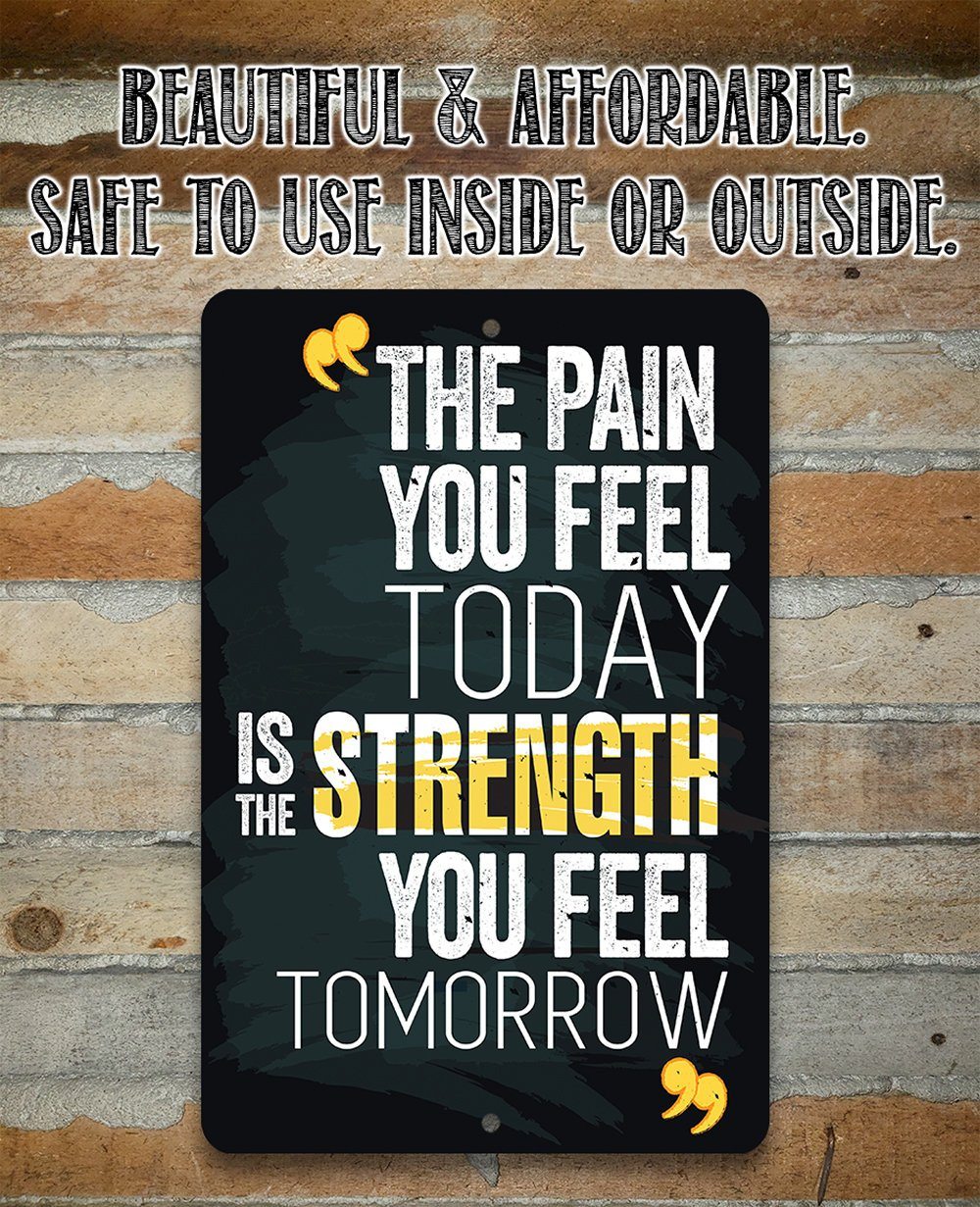 The Pain You Feel - Metal Sign