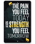 The Pain You Feel - Metal Sign