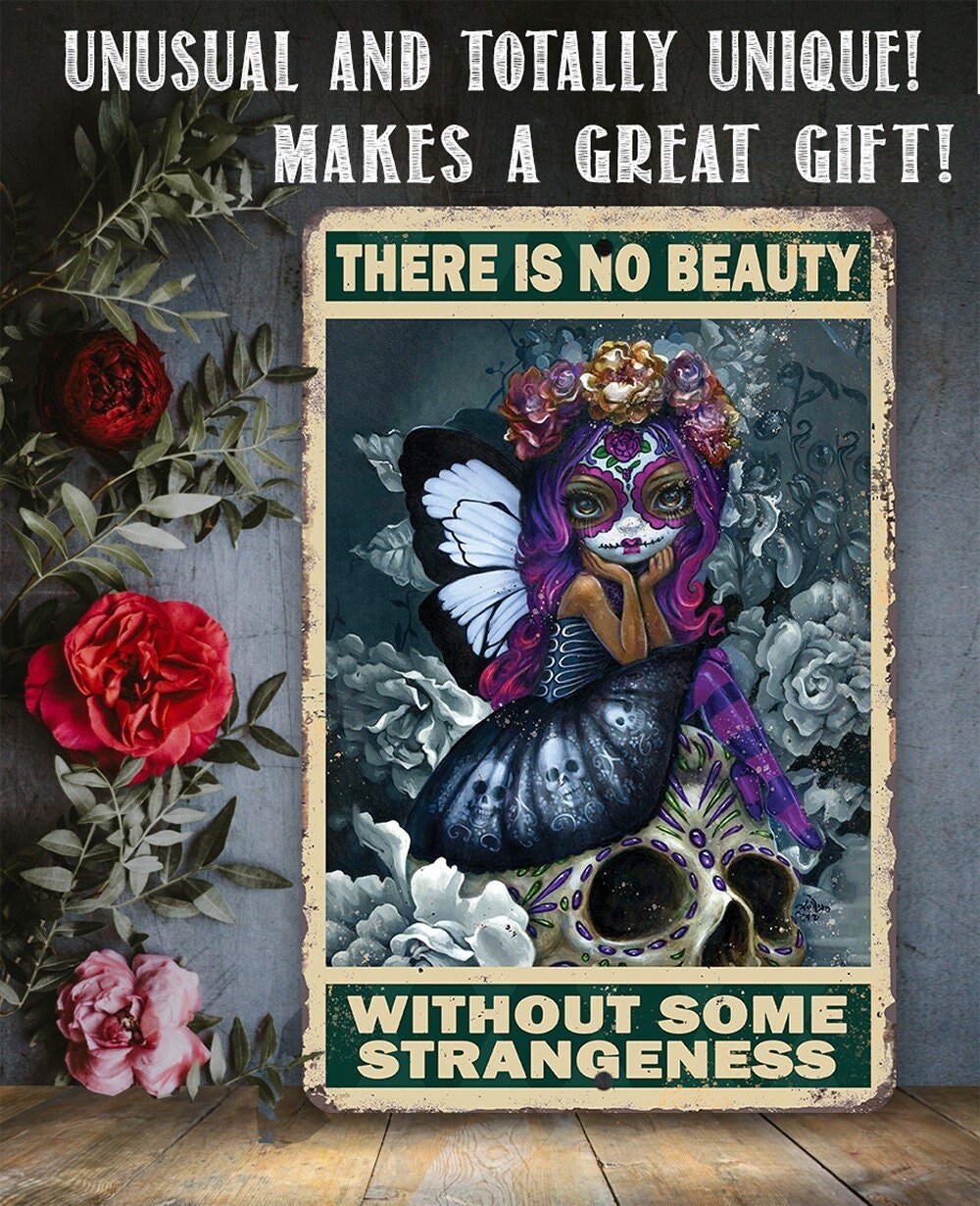 There is No Beauty Without Some Strangeness - Metal Sign