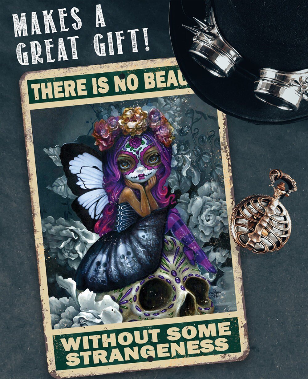 There is No Beauty Without Some Strangeness - Metal Sign