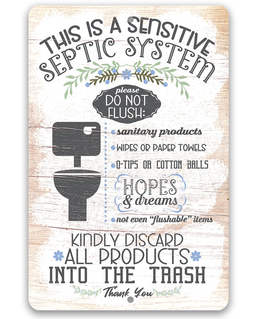 This Is A Sensitive Septic System - Metal Sign