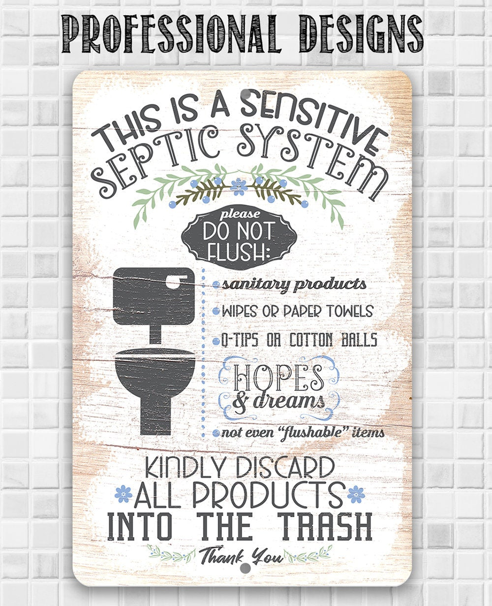 This Is A Sensitive Septic System - Metal Sign
