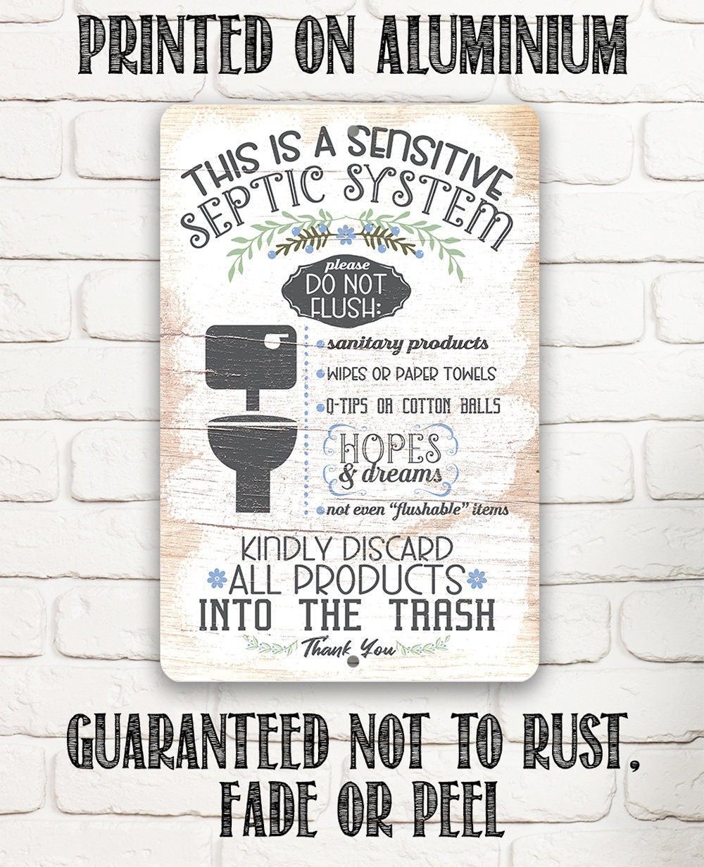 This Is A Sensitive Septic System - Metal Sign
